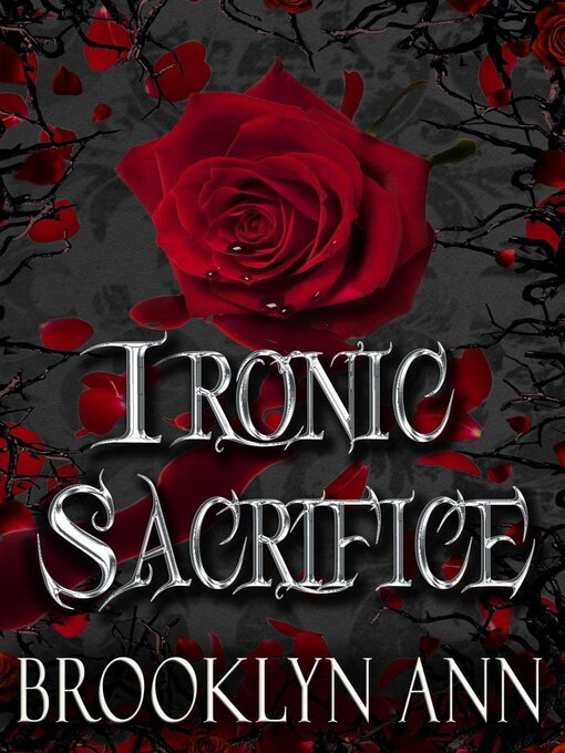 Title details for Ironic Sacrifice by Brooklyn Ann - Available